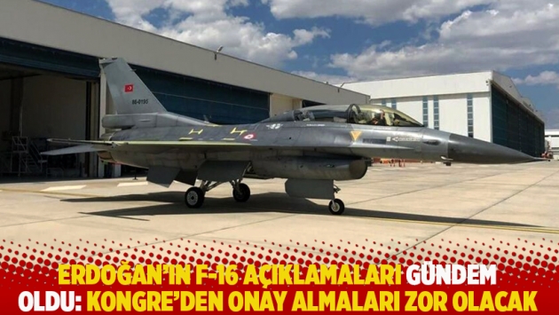 Erdoğan’ın F-16 açıklamaları gündem oldu: Kongre'den onay almaları zor olacak