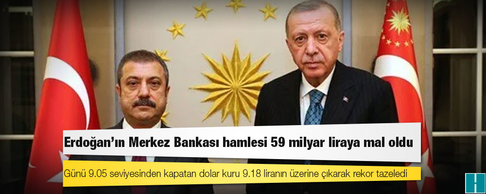 Erdoğan’ın Merkez Bankası hamlesi 59 milyar liraya mal oldu