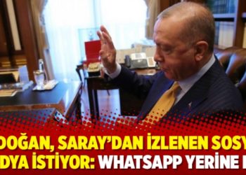 Erdoğan, Saray&rsquo;dan izlenen sosyal medya istiyor: WhatsApp yerine BİP