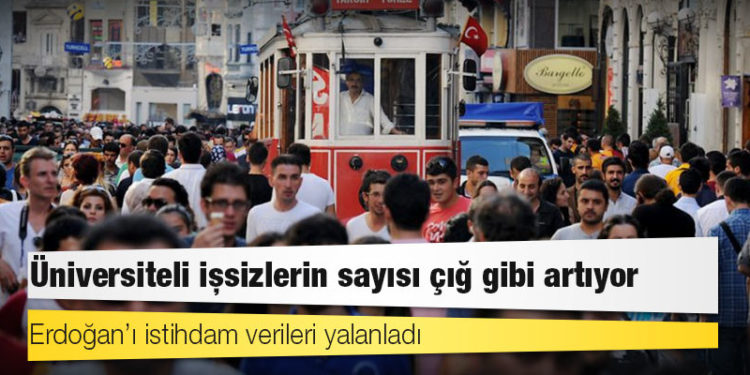 Erdoğan’ı istihdam verileri yalanladı: Üniversiteli işsizlerin sayısı çığ gibi artıyor
