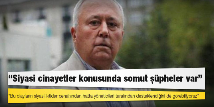 Eski MİT yöneticisi Cevat Öneş: Siyasi cinayetler konusunda somut şüpheler var
