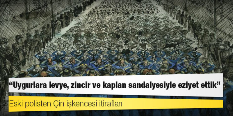 Eski polisten Çin işkencesi itirafları: "Uygurlara levye, zincir ve kaplan sandalyesiyle eziyet ettik"