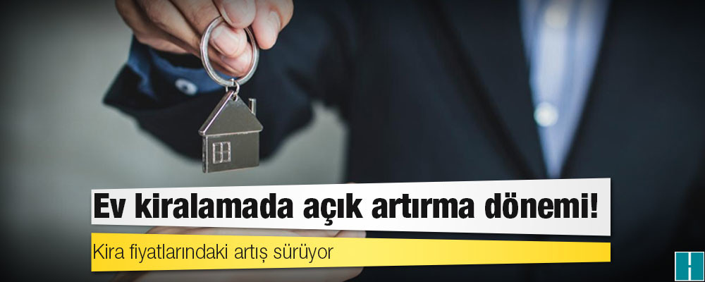 Ev kiralamada açık artırma dönemi!