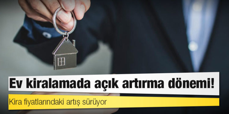 Ev kiralamada açık artırma dönemi!