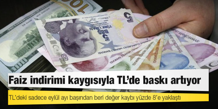 Faiz indirimi kaygısıyla TL’de baskı artıyor