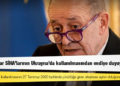 Fransa: Bayraktar SİHA'larının Ukrayna'da kullanılmasından endişe duyuyoruz