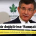 Gelecek Partisi Genel Başkanı Davutoğlu: İktidar fikir değiştirirse 'Konuşalım' deriz