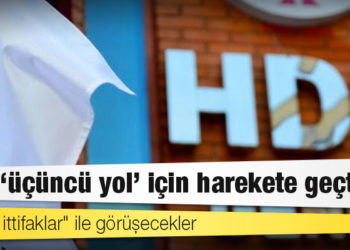 HDP, "üçüncü yol" için harekete geçti: "Doğal ittifaklar" ile görüşecekler