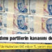 Hazine yardımı partilerin kasasını dolduracak: 5 siyasi parti 2022'de Hazine'den 645 milyon TL yardım alacak