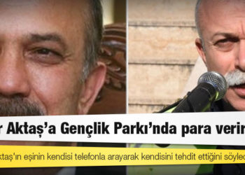 Jale Çapraz: Zafer Aktaş’a Gençlik Parkı’nda para verirdik