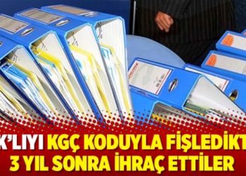KHK&rsquo;lıyı KG&Ccedil; koduyla fişledikten 3 yıl sonra ihra&ccedil; ettiler