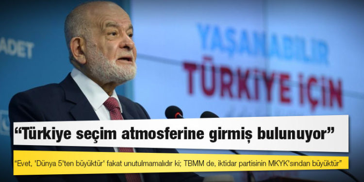 Karamollaoğlu: Türkiye seçim atmosferine girmiş bulunuyor