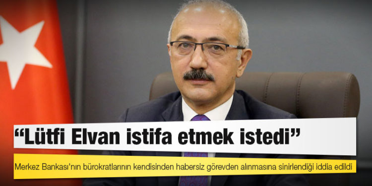 Kulis: Lütfi Elvan 'istifa' etmek istedi