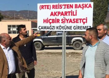 Köye ‘AKP’li siyasetçi giremez’ tabelası