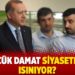 Küçük damat siyasete mi ısınıyor?