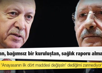 Kılıçdaroğlu: Erdoğan 'Anayasanın ilk dört maddesi değişsin' dediğimi zannediyor, hemen bağımsız bir kuruluştan sağlık raporu almalı