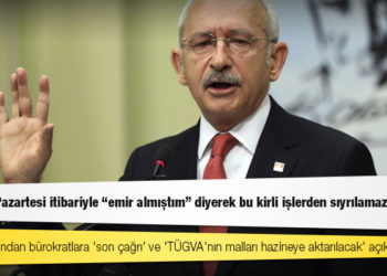 Kılıçdaroğlu bürokratlara tarih verdi: 18 Ekim Pazartesi itibariyle "emir almıştım" diyerek bu kirli işlerden sıyrılamazsınız