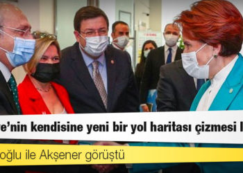 Kılıçdaroğlu ile Akşener görüştü: "Türkiye’nin kendisine yeni bir yol haritası çizmesi lazım"