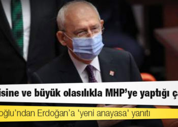 Kılıçdaroğlu'ndan Erdoğan'a 'yeni anayasa' yanıtı: Kendisine ve büyük olasılıkla MHP'ye yaptığı çağrı