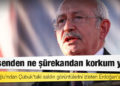 Kılıçdaroğlu'ndan Çubuk'taki saldırı görüntülerini izleten Erdoğan'a yanıt: Ne senden ne şürekandan korkum yok