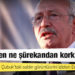 Kılıçdaroğlu'ndan Çubuk'taki saldırı görüntülerini izleten Erdoğan'a yanıt: Ne senden ne şürekandan korkum yok