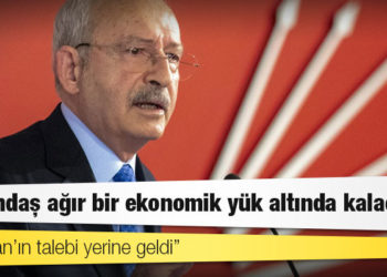 Kılıçdaroğlu’ndan Merkez Bankası’na tepki: Erdoğan’ın talebi yerine geldi; vatandaş ağır bir ekonomik yük altında kalacak