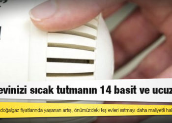 Kışın evinizi sıcak tutmanın 14 basit ve ucuz yolu