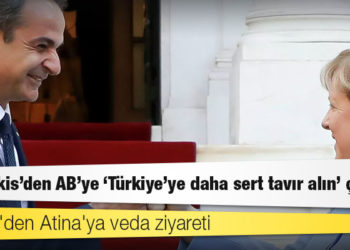 Merkel'den Atina'ya veda ziyareti: Miçotakis'den AB'ye 'Türkiye'ye daha sert tavır alın' çağrısı