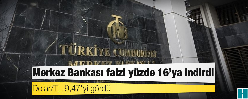 Merkez Bankası yüzde 18'lik politika faizini 200 baz puan indirerek, yüzde 16'ya çekti