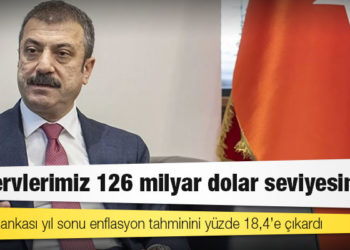 Merkez Bankası Başkanı Kavcıoğlu: Rezervlerimiz 126 milyar dolar seviyesinde