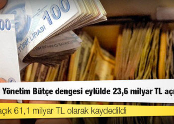 Merkezi Yönetim Bütçe dengesi eylülde 23,6 milyar TL açık verdi