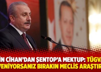 Metin Cihan&rsquo;dan Şentop&rsquo;a mektup: T&Uuml;GVA&rsquo;ya g&uuml;veniyorsanız bırakın meclis araştırsın