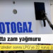 Motorin ve benzinden sonra LPG’ye 22 kuruş zam