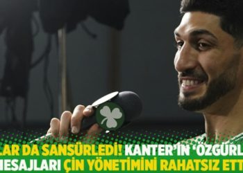 Onlar da sans&uuml;rledi! Enes Kanter'in '&ouml;zg&uuml;rl&uuml;k' mesajları &Ccedil;in y&ouml;netimini rahatsız etti