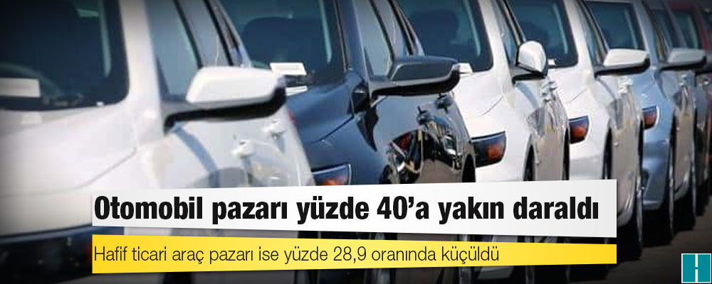 Otomobil pazarı yüzde 40’a yakın daraldı