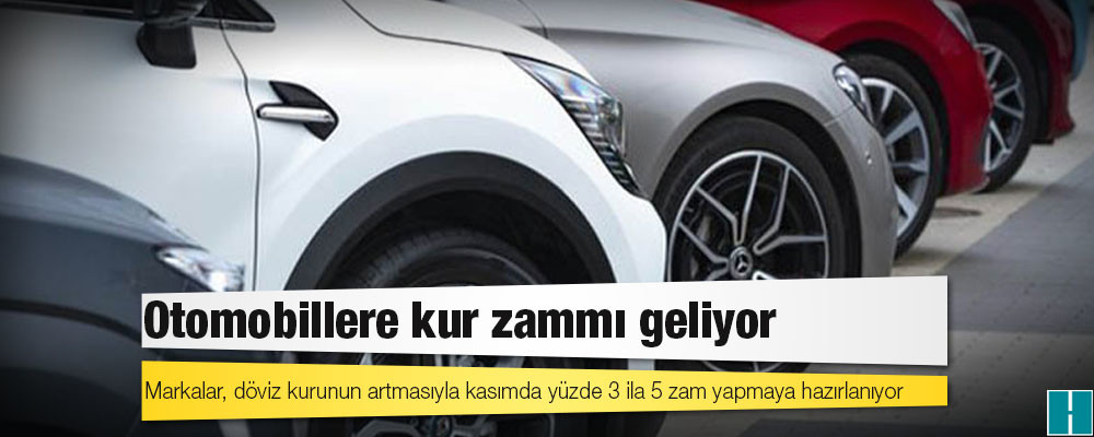 Otomobillere kur zammı geliyor