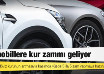 Otomobillere kur zammı geliyor