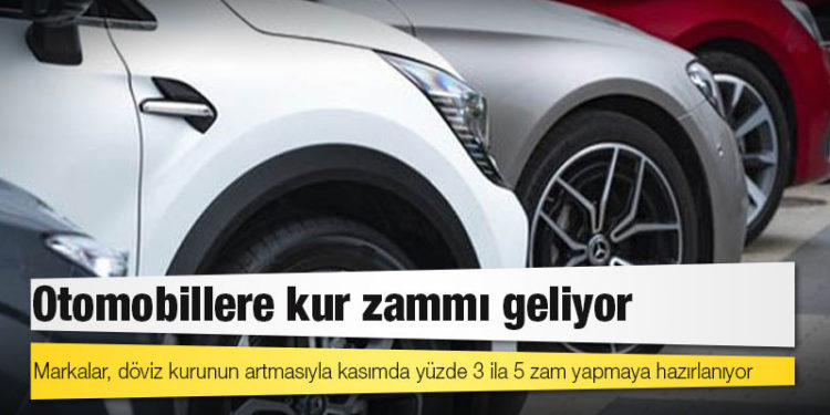 Otomobillere kur zammı geliyor