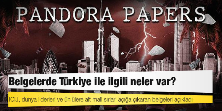 Pandora Papers: ICIJ, dünya liderleri ve ünlülere ait mali sırları açığa çıkaran belgeleri açıkladı