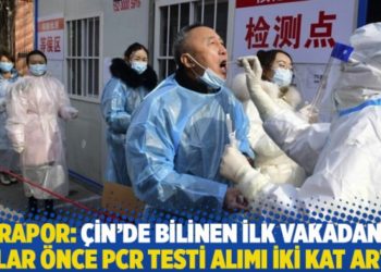 Rapor: &Ccedil;in&rsquo;de bilinen ilk vakadan aylar &ouml;nce PCR testi alımı iki kat arttı