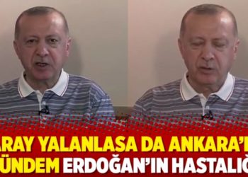 Saray yalanlasa da Ankara&rsquo;da g&uuml;ndem Erdoğan&rsquo;ın hastalığı