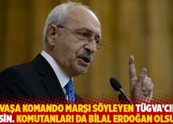 "Savaşa komando marşı s&ouml;yleyen T&Uuml;GVA'cılar gitsin. Komutanları da Bilal Erdoğan olsun!"