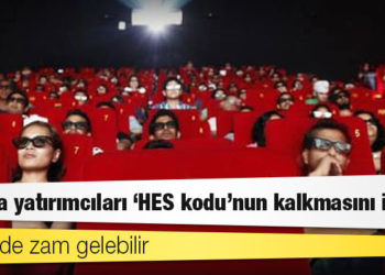Sinema yatırımcıları ‘HES kodu’nun kalkmasını istedi; bilete de zam gelebilir