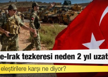 Suriye-Irak tezkeresi neden 2 yıl uzatıldı? İktidar eleştirilere karşı ne diyor?