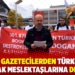 Sürgün gazetecilerden Türkiye'deki tutsak meslektaşlarına destek