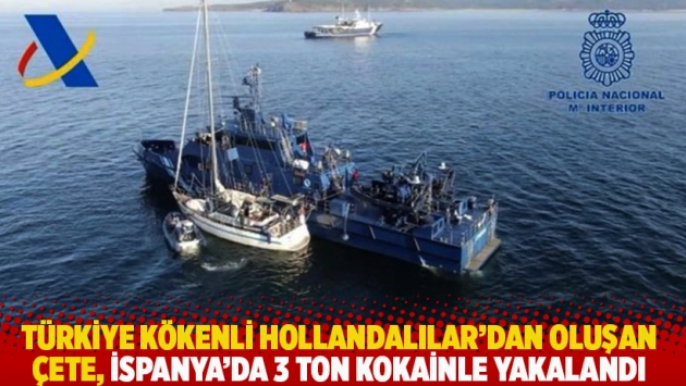 Türkiye kökenli Hollandalılar'dan oluşan çete, İspanya'da 3 ton kokainle yakalandı