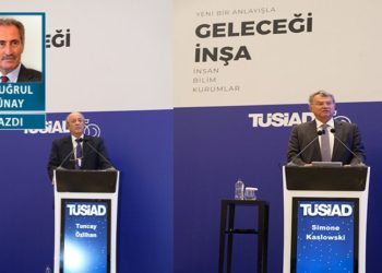 TÜSİAD’ın hatırlattıkları ve “geleceği inşa” raporu