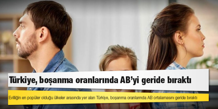 Türkiye, boşanma oranlarında AB’yi geride bıraktı