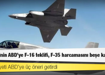 Türkiye’nin ABD’ye F-16 teklifi, F-35 harcamasını beşe katladı