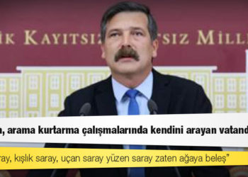 TİP Genel Başkanı Baş: Erdoğan, arama kurtarma çalışmalarında kendini arayan vatandaş gibi